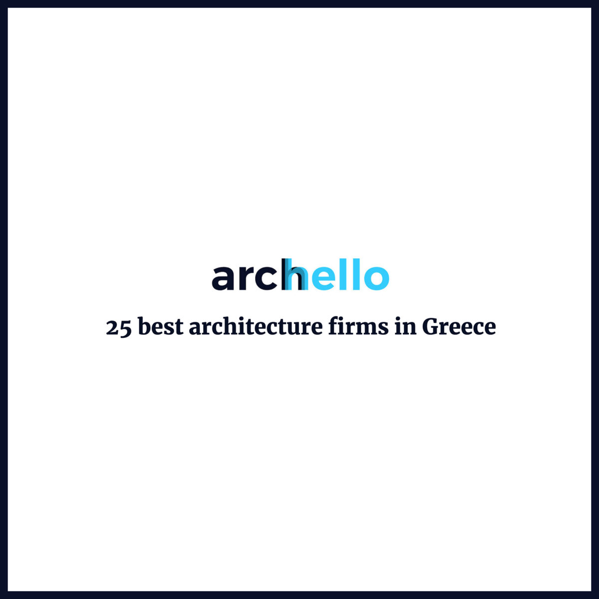 Archello’s 25 Best Architecture firms in Greece